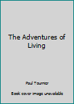 Unknown Binding The Adventures of Living Book