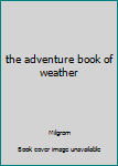 the adventure book of weather