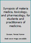 Unknown Binding Synopsis of materia medica, toxicology, and pharmacology, for students and practitioners of medicine, Book
