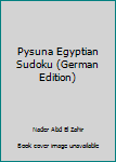 Paperback Pysuna Egyptian Sudoku (German Edition) [German] Book