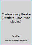 Contemporary Theatre (Stratford Studies)
