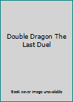 DVD Double Dragon The Last Duel Book
