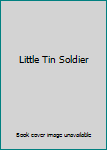 Little Tin Soldier
