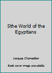 Unknown Binding Sthe World of the Egyptians Book