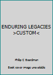 Paperback ENDURING LEGACIES >CUSTOM< Book