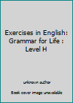 Paperback Exercises in English: Grammar for Life : Level H Book