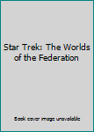 Star Trek: The Worlds of the Federation