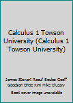 Paperback Calculus 1 Towson University (Calculus 1 Towson University) Book