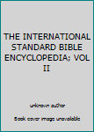 Hardcover THE INTERNATIONAL STANDARD BIBLE ENCYCLOPEDIA; VOL II Book