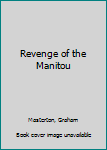 Paperback Revenge of the Manitou Book