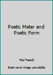 Mass Market Paperback Poetic Meter and Poetic Form Book