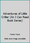 Adventures of Little Critter - Book  of the Little Critter