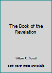 The Book of the Revelation