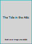 Hardcover The Tide in the Attic Book