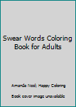 Paperback Swear Words Coloring Book for Adults Book