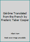 Hardcover Gérôme Translated from the French by Frederic Taber Cooper Book