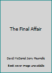 Hardcover The Final Affair Book