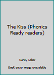 Paperback The Kiss (Phonics Ready readers) Book