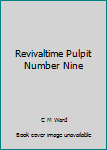 Hardcover Revivaltime Pulpit Number Nine Book