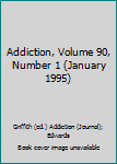 Paperback Addiction, Volume 90, Number 1 (January 1995) [Unqualified] Book