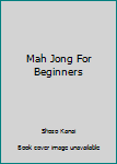 Hardcover Mah Jong For Beginners Book