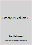 Mass Market Paperback Either/Or: Volume II Book