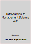 Hardcover Introduction to Management Science With Book