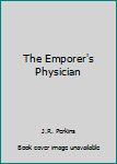 EMPEROR'S PHYSICIAN #128