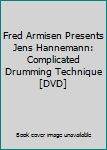 DVD Fred Armisen Presents Jens Hannemann: Complicated Drumming Technique [DVD] Book
