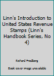 Hardcover Linn's Introduction to United States Revenue Stamps (Linn's Handbook Series, No 4) Book