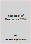 Year Book of Paediatrics 1982