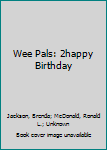 Mass Market Paperback Wee Pals: 2happy Birthday Book