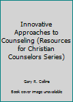 Paperback Innovative Approaches to Counseling Book