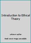 Paperback Introduction to Ethical Theory Book
