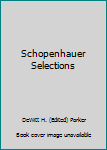Mass Market Paperback Schopenhauer Selections Book