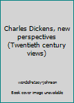 Paperback Charles Dickens, new perspectives (Twentieth century views) Book