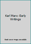 Hardcover Karl Marx: Early Writings Book