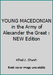 A Young Macedonian in the Army of Alexander the Great