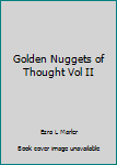 Golden Nuggets of Thought Vol II