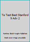 Paperback Te Test Best Stanford 9 Adv 2 Book