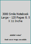 3000 Smile Notebook Large - 120 Pages 8. 5 X 11 Inche