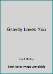 Music - CD Gravity Loves You Book