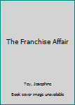 Hardcover The Franchise Affair Book