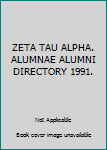 Hardcover ZETA TAU ALPHA. ALUMNAE ALUMNI DIRECTORY 1991. Book