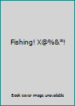 Paperback Fishing! X@%&*! Book
