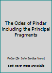 Hardcover The Odes of Pindar including the Principal Fragments Book
