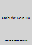 Hardcover Under the Tonto Rim Book