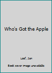 Paperback Who's Got the Apple Book