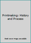 Unknown Binding Printmaking: History and Process Book