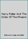 Harry Potter And The Order Of The Phoenix